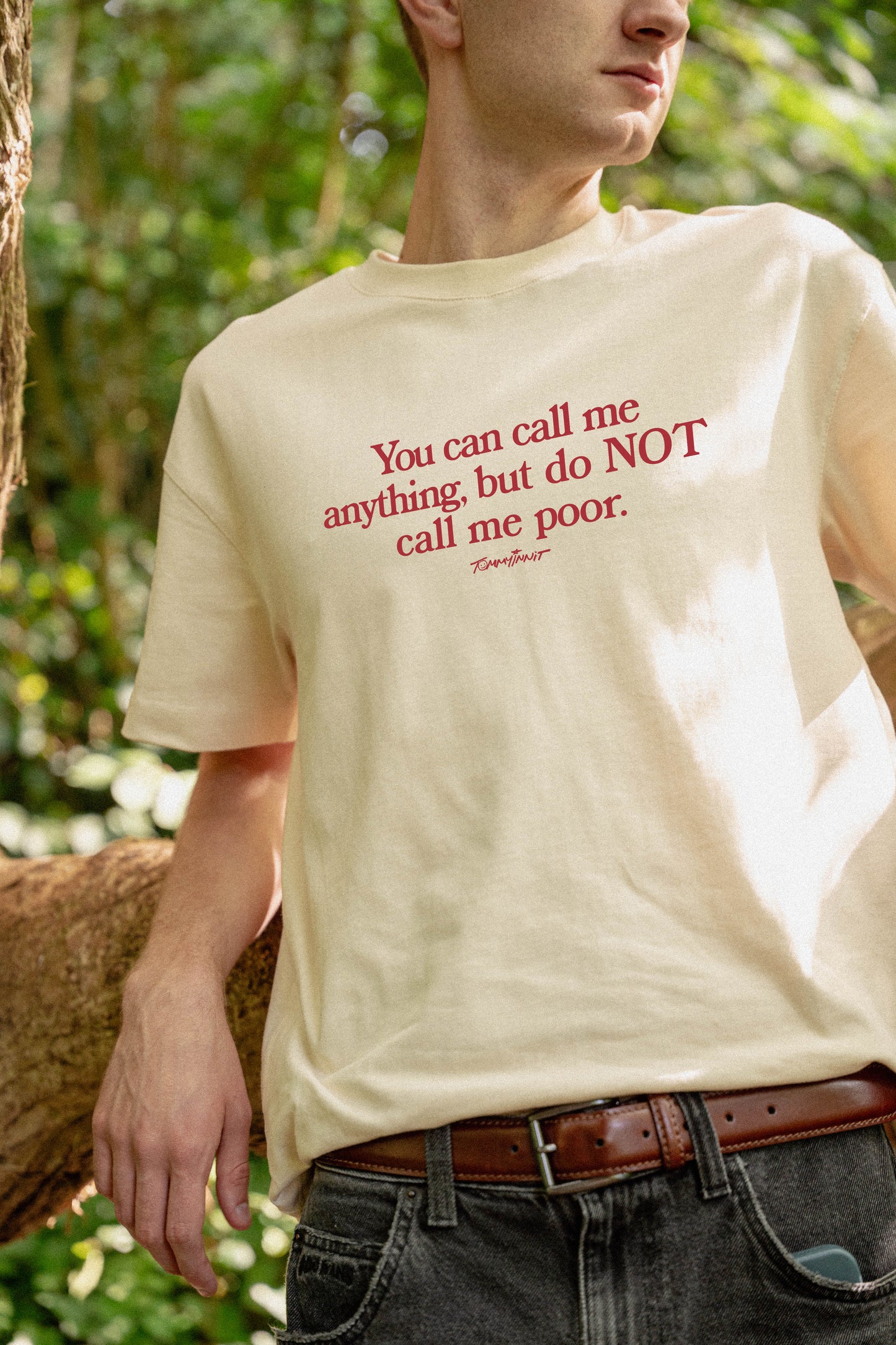 You Can Call Me T-Shirt